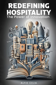 Redefining Hospitality: The Power of Innovation