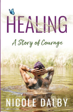 Healing: A Story of Courage