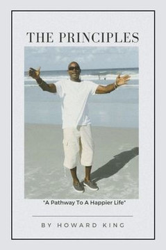The Principles: A Pathway To A Happier Life The Principles: A Pathway To A Happier Life