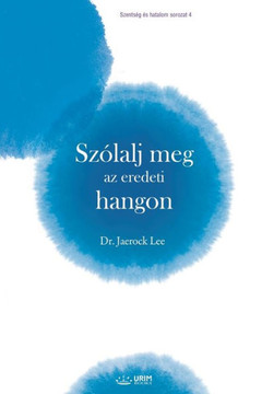Szólalj meg az eredeti hangon (Hungarian Edition)