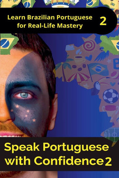 Speak Portuguese with Confidence 2
