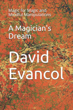 A Magician's Dream: Magic for Magic and Mindful Manipulations