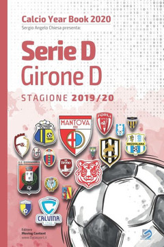 Serie D Girone D 2019/2020: Tutto il calcio in cifre
