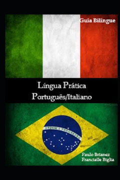 Língua Prática: Português / Italiano: guia bilíngue