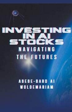 Investing in AI Stocks: Navigating the Futures Investing in AI Stocks: Navigating the Futures