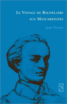 Le Voyage de Baudelaire aux Mascareignes
