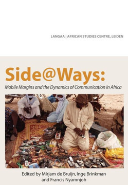Side@Ways: Mobile Margins and the Dynamics of Communication in Africa