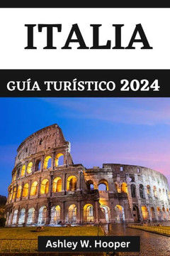 Italia Guía Turístico 2024: Explorando Italia en 2024 y delicias culinarias de las diversas religiones italianas