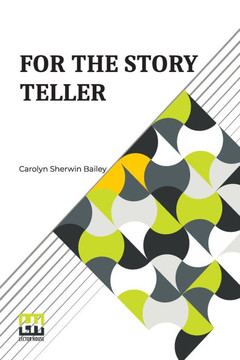 For The Story Teller: Story Telling And Stories To Tell