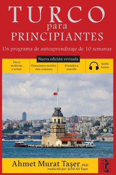 Turco para principiantes: Un programa de autoaprendizaje de 10 semanas (Nueva edición con audio)