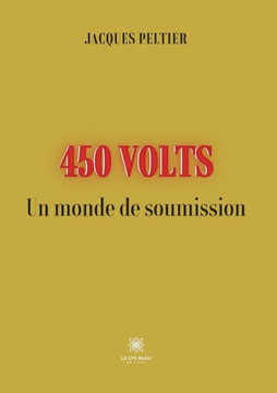450 Volts: Un monde de soumission