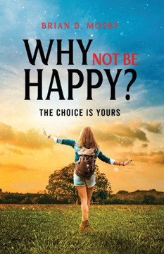 Why Not Be Happy? Why Not Be Happy?
