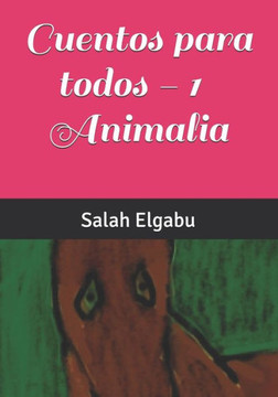 Cuentos para todos 1 - Animalia