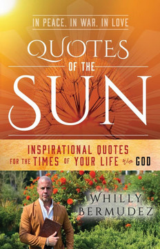 Quotes of the Sun: Inspirational Quotes for the Times of Your Life with God
