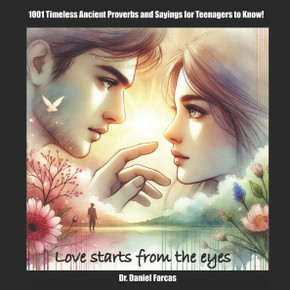 1001 Timeless Ancient Proverbs and Sayings for Teenagers to Know!