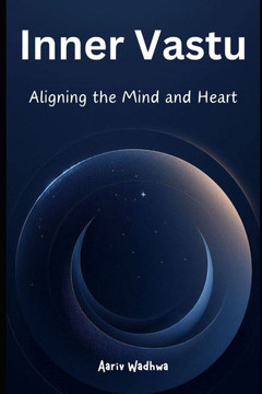 Inner Vastu: Aligning the Mind and Heart