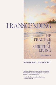 Transcending: The Practice Of Spiritual Living, Volume 2