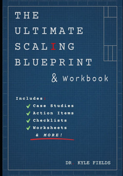 The Ultimate Scaling Blueprint: Step-by-Step Guide to Scaling Any Business