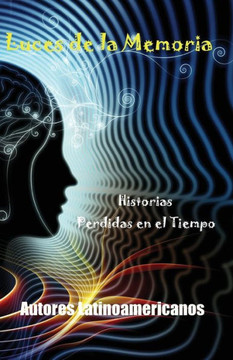 Luces de la Memoria: historias perdidas en el tiempo