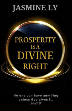 Prosperity Is a Divine Right: No one can have anything unless God gives it