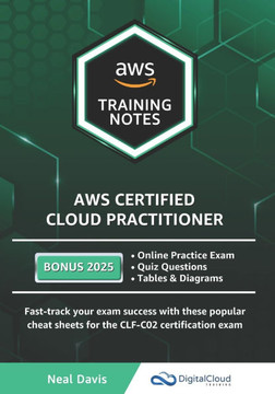 AWS Certified Cloud Practitioner Training Notes AWS Certified Cloud Practitioner Training Notes