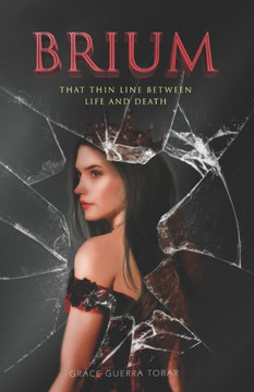 Brium: That thin line between life & death