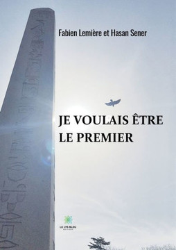 Je voulais être le premier Je voulais être le premier