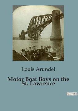Motor Boat Boys on the St. Lawrence