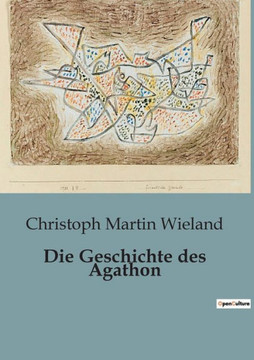 Die Geschichte des Agathon