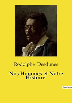 Nos Hommes et Notre Histoire Nos Hommes et Notre Histoire