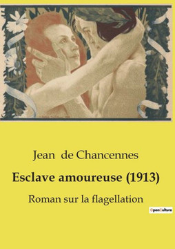 Esclave amoureuse (1913): Roman sur la flagellation