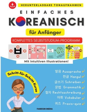 Einfaches Koreanisch für Anfänger: Komplettes Selbststudium-Programm