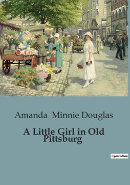 A Little Girl in Old Pittsburg