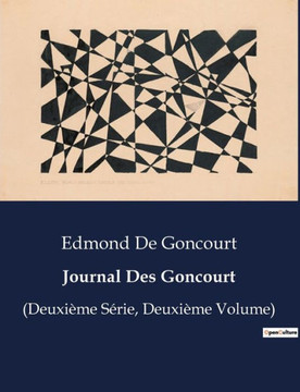 Journal Des Goncourt: (Deuxième Série, Deuxième Volume)