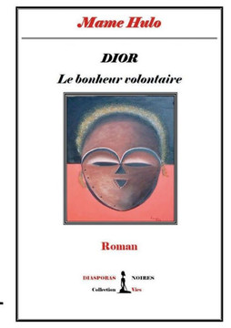 DIOR - Le bonheur volontaire DIOR - Le bonheur volontaire