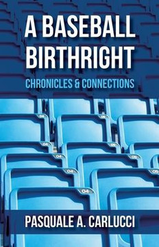 A Baseball Birthright: Chronicles & Connections