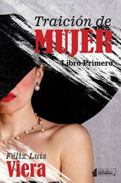 Traición de mujer: Libro Primero