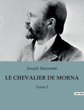 Le Chevalier de Mornac: Tome 1