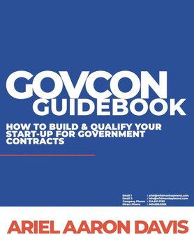 GovCon Guidebook: How To Build & Qualify Your Start-Up For Government Contracts (Texas Edition)