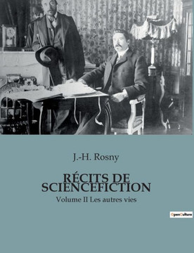 Récits de Sciencefiction: Volume II Les autres vies