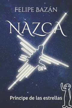 Nazca: Príncipe de las estrellas