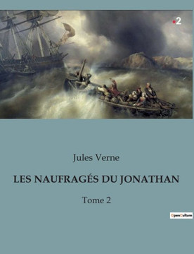 Les Naufragés Du Jonathan: Tome 2