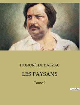 Les Paysans: Tome 1