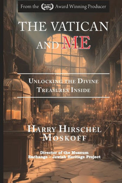 The Vatican and ME: Unlocking the Divine Treasures Inside