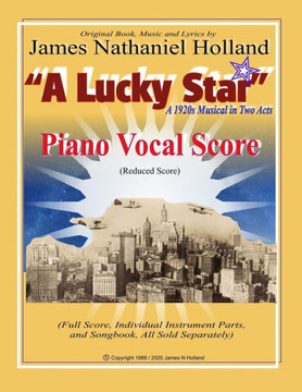 A Lucky Star, A 1920s Musical in Two Acts: Piano Vocal Score (Reduced Score)