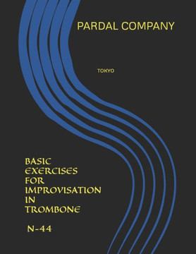 Basic Exercices for Improvisation in Trombone N-44: Tokyo