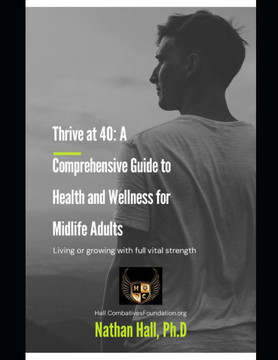 Thrive at 40: A Comprehensive Guide to Health and Wellness for Midlife Adults