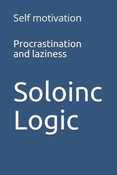 Procrastination and laziness: Self motivation