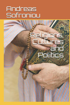 Religions, Cultures and Politics Religions, Cultures and Politics