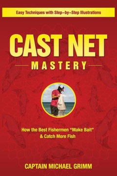 Cast Net Mastery: How the Best Fishermen ""Make Bait"" & Catch More Fish